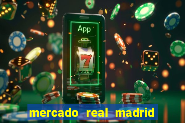 mercado real madrid ceasa encarte